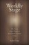 Worldly Stage Theatricality in Seventeeth-Century China 9780674021440