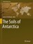 The Soils of Antarctica World Soils Book Series