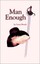 NEW Man Enough by Lucia Bruels