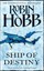 Ship of Destiny (The Liveship Traders, Book 3) (The Liveship Traders).