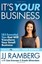 It's Your Business: 183 Essential Tips that Will Transf - Hardcover NEW Ramberg,