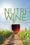 Nutriwine: Wellbeing - Health - Climate Change by Ralph Quinlan Forde.