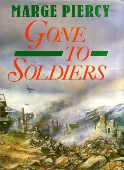 a critique of gone to soldiers by marge piercy Free essay examples, how to write essay on a critique of gone to soldiers by marge piercy example essay, research paper, custom writing write my essay on piercy. a critique of gone to soldiers by marge piercy Free essay examples, how to write essay on a critique of gone to soldiers by marge piercy example essay, research paper, custom writing write my essay on piercy.