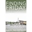 Finding Friday Thompson, Kate