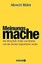 Meinungsmache: Wie Wirtschaft, Politik und Medien uns das Denken abgew�hnen woll
