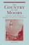 The Country of the Moors: A Journey from Tripoli in Barbary to the City of Kairw