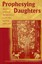 Prophesying Daughters by Chanta Haywood (author)