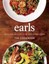 Earls the Cookbook: Eat a Little. Eat a Lot. 110 of Your Favourite Recipes.