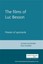 The Films of Luc Besson: Master of Spectacle by Manchester University Press...
