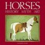 Horses: History, Myth, Art by Catherine Johns.