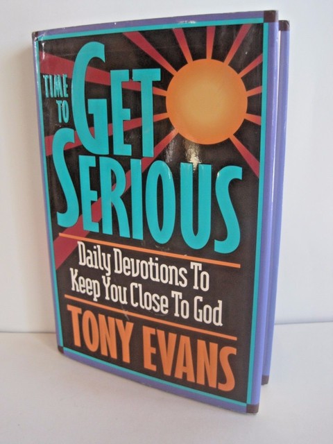 Time to Get Serious: Daily Devotions to Keep You Close to God