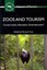 Zoos and Tourism Conservation, Education, Entertainment? 9781845411633