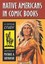 NEW Native Americans In Comic Books: A Critical Study by Michael A. Sheyahshe