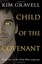 Child of the Covenant (Dark Places 2) - Paperback NEW Kim Gravell(Aut 2015-03-16