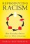 Reproducing Racism How Everyday Choices Lock In White Advantage 9780814777121