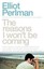 NEW The Reasons I Won't Be Coming By Elliot Perlman Paperback Free Shipping