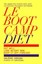 LeBootCamp Diet: Eat Well; Lose Weight Now; Keep it off Forever.