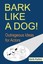 NEW Bark Like a Dog!: Outrageous Ideas for Actors by Herb Parker