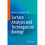 Surface Analysis and Techniques in Biology Smentkowski, Vincent S. (Editor)