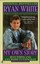 White & Cunningham : Ryan White: My Own Story (Signet) by Ryan White.
