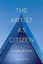 The Artist As Citizen - NEW - 9781574674866 by Polisi, Joseph W.