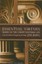Essential Virtues: Marks of the Christ-Centered Life by Jim Berg (Paperback /...