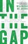 In the Gap: What Happens When God's People Stand Strong by Wilfredo De Jesús