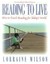 Reading to Live: How to Teach Reading for Today's World by Lorraine Wilson.