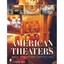 American Theaters: Performance Halls of the Nineteenth Century Naylor, David/ Di