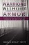 Warriors Without Armor: Reflections on Great Leaders S by White, Charles Wesley
