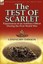 The Test of Scarlet: Experiences of an Artillery Officer During t 9780857067418