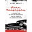 Auto Biography: A Classic Car, an Outlaw Motorhead, and 57 Years of the American