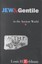 Jew and Gentile in the Ancient World: Attitudes and Interactions from...