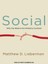 Social: Why Our Brains Are Wired to Connect by Matthew D. Lieberman (English) MP