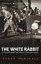 Cassell Military Classics: The White Rabbit: The Secret Agent the Gestapo
