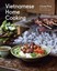 Vietnamese Home Cooking by Charles Phan (Hardback, 2012)