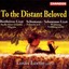 To the Distant Beloved Various Composers Audio CD