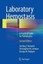 Laboratory Hemostasis: A Practical Guide for Pathologists by Sterling T. Bennett