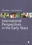 International Perspectives in the Early Years by SAGE Publications Ltd...