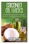 Coconut Oil Hacks by Ashley Stone.