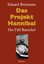 Das Projekt Hannibal Eduard Breimann