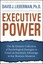 Executive Power Use the Greatest Collection of Psychological St... 9780470372821