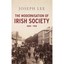 The Modernisation of Irish Society 1848 - 1918 Joseph Lee