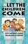 NEW Let The Children Come by Robert B Lantz BOOK (Paperback / softback)
