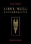 Liber Null. Psychonautik