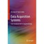 Data Acquisition Systems: From Fundamentals to Applied Design Di Paolo Emilio, M