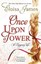 Once Upon a Tower: Number 5 in series (Happy Ever After) by Eloisa James.