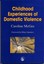 Childhood Experiences of Domestic Violence by Caroline McGee.