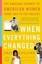 When Everything Changed: The Amazing Journey of American Women from 1960 to