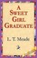 A Sweet Girl Graduate by L. T. Meade.